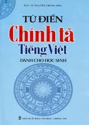 Giới thiệu sách tháng 12/2016 - Từ điển chính tả Tiếng Việt dành cho học sinh